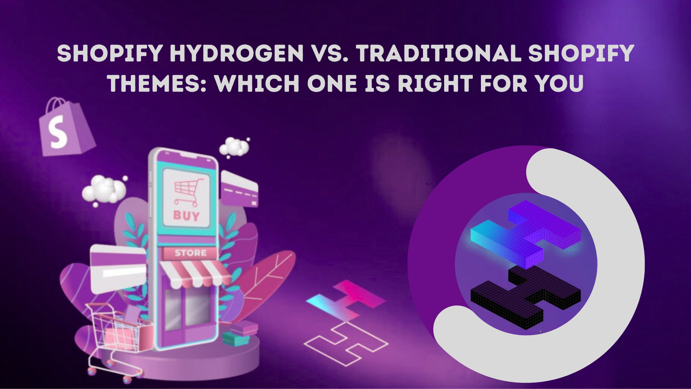 Shopify Hydrogen vs. Traditional Shopify Themes: Which One Is Right for You?
